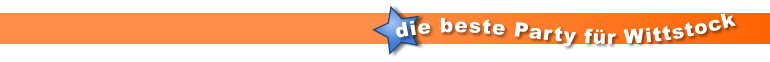 die beste Party für Wittstock